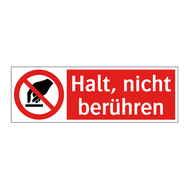 Halt, nicht berühren