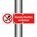 Handschleifen verboten