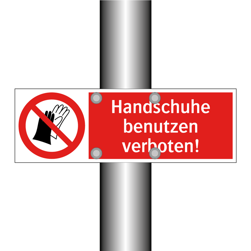 Handschuhe benutzen verboten!