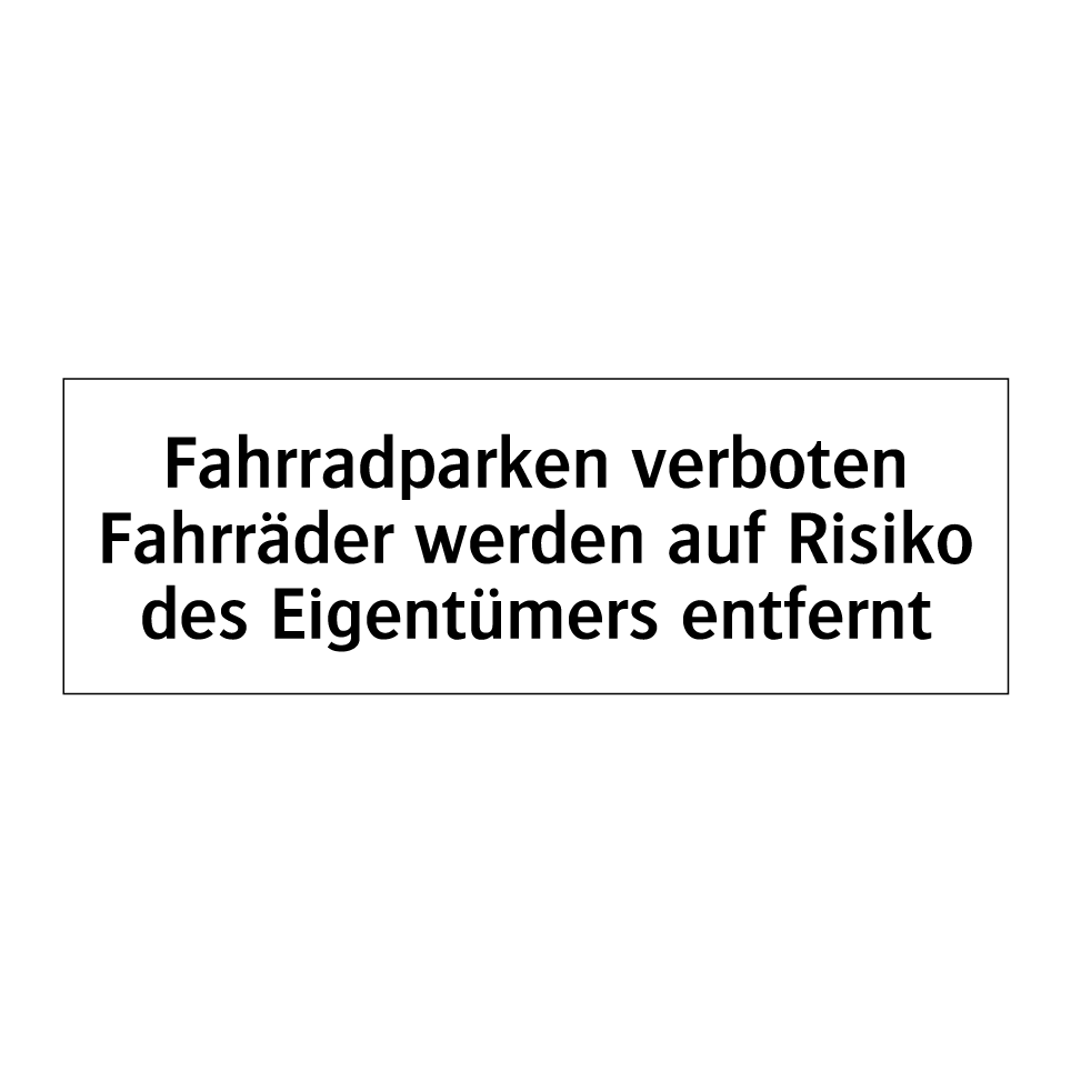 Kauf Fahrradparken verboten Fahrräder werden auf Risiko des Eigentümers ...