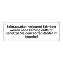 Fahrradparken verboten! Fahrräder werden ohne Haftung entfernt. Benutzen Sie den Fahrradständer im Innenhof