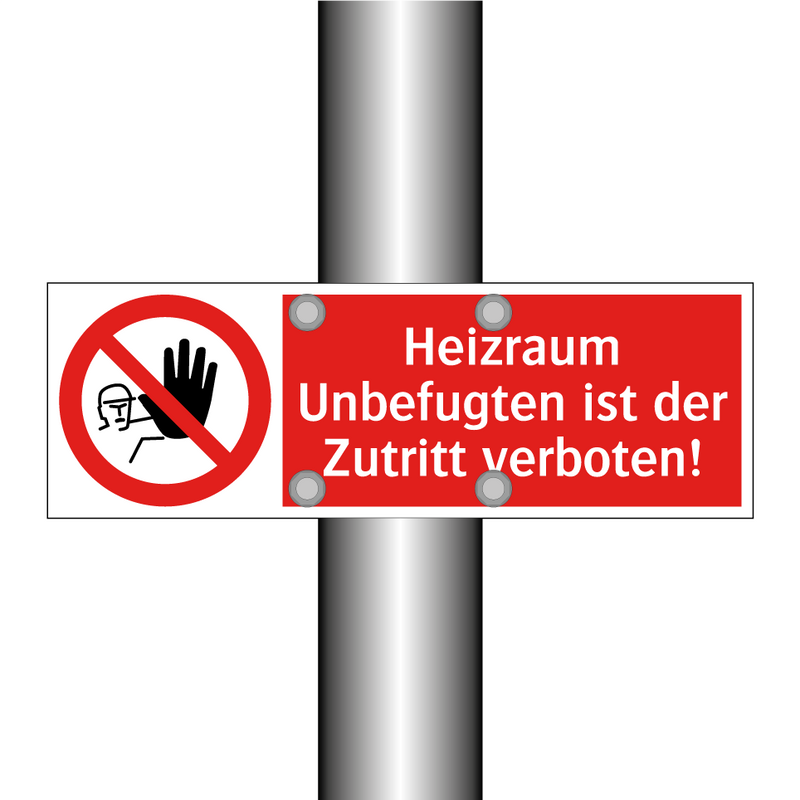 Heizraum Unbefugten ist der Zutritt verboten!