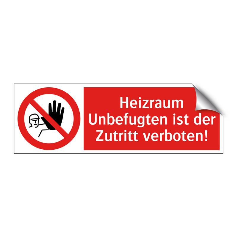 Heizraum Unbefugten ist der Zutritt verboten!
