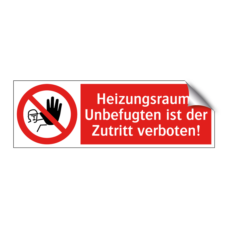 Heizungsraum: Unbefugten ist der Zutritt verboten!