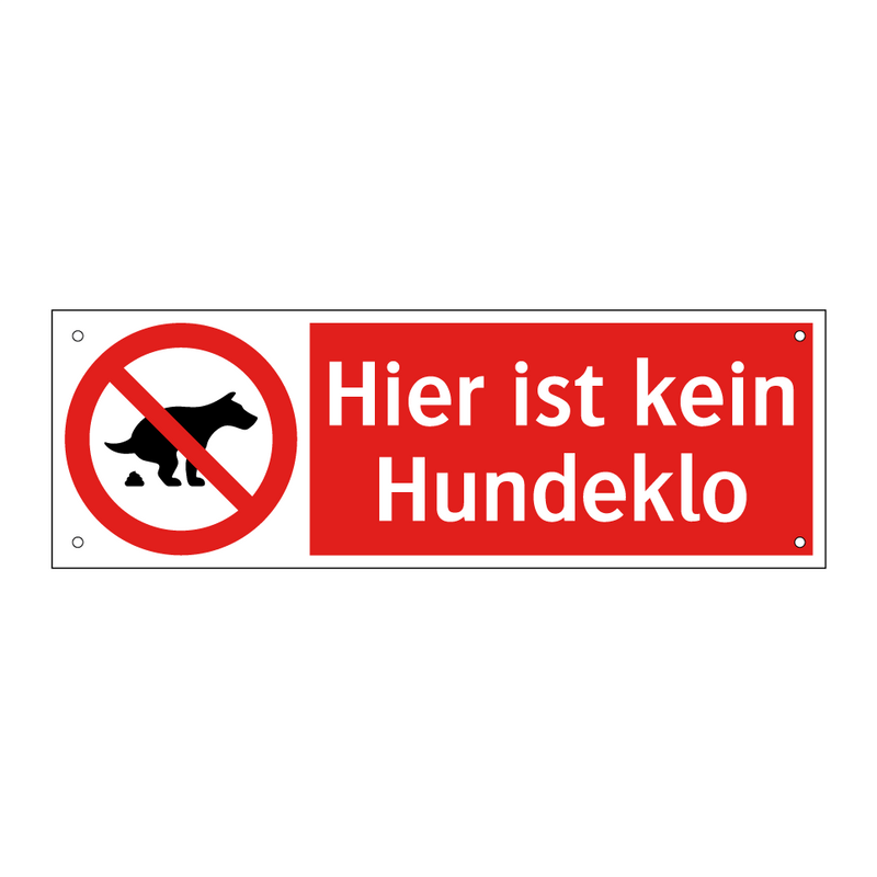 Hier ist kein Hundeklo