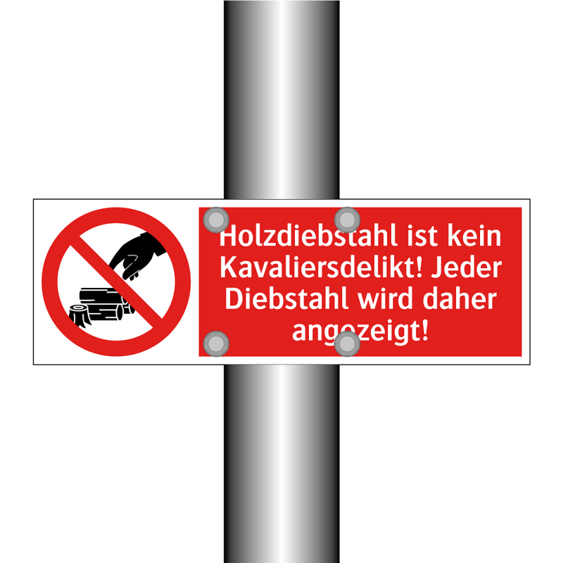 Holzdiebstahl ist kein Kavaliersdelikt! Jeder Diebstahl wird daher angezeigt!