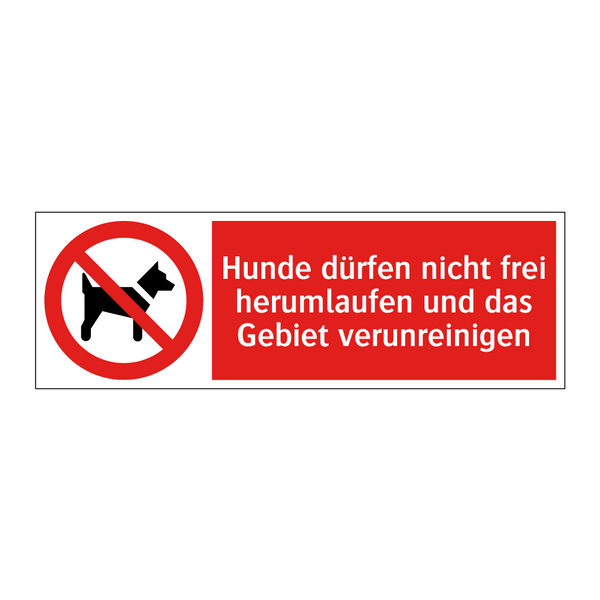 Hunde dürfen nicht frei herumlaufen und das Gebiet verunreinigen