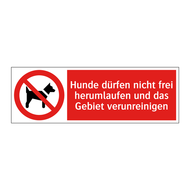 Hunde dürfen nicht frei herumlaufen und das Gebiet verunreinigen