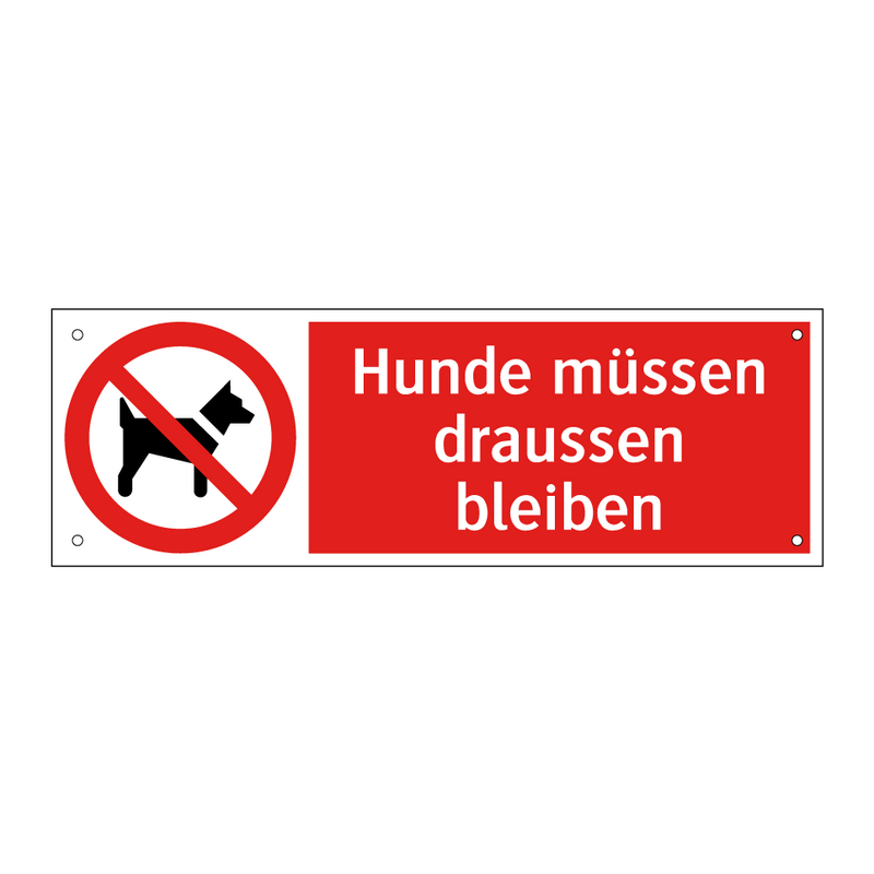 Hunde müssen draussen bleiben