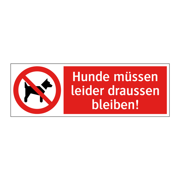 Hunde müssen leider draussen bleiben!