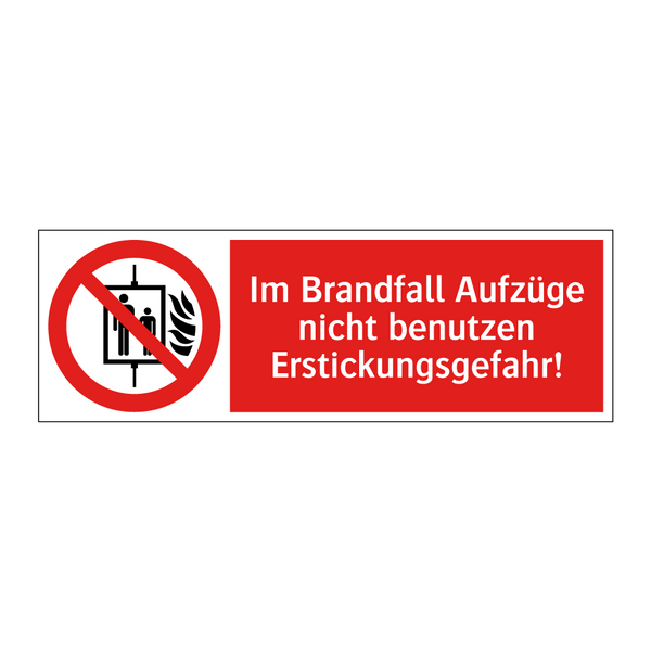 Im Brandfall Aufzüge nicht benutzen Erstickungsgefahr!