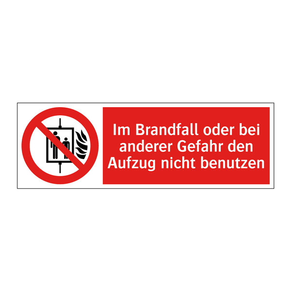Im Brandfall oder bei anderer Gefahr den Aufzug nicht benutzen