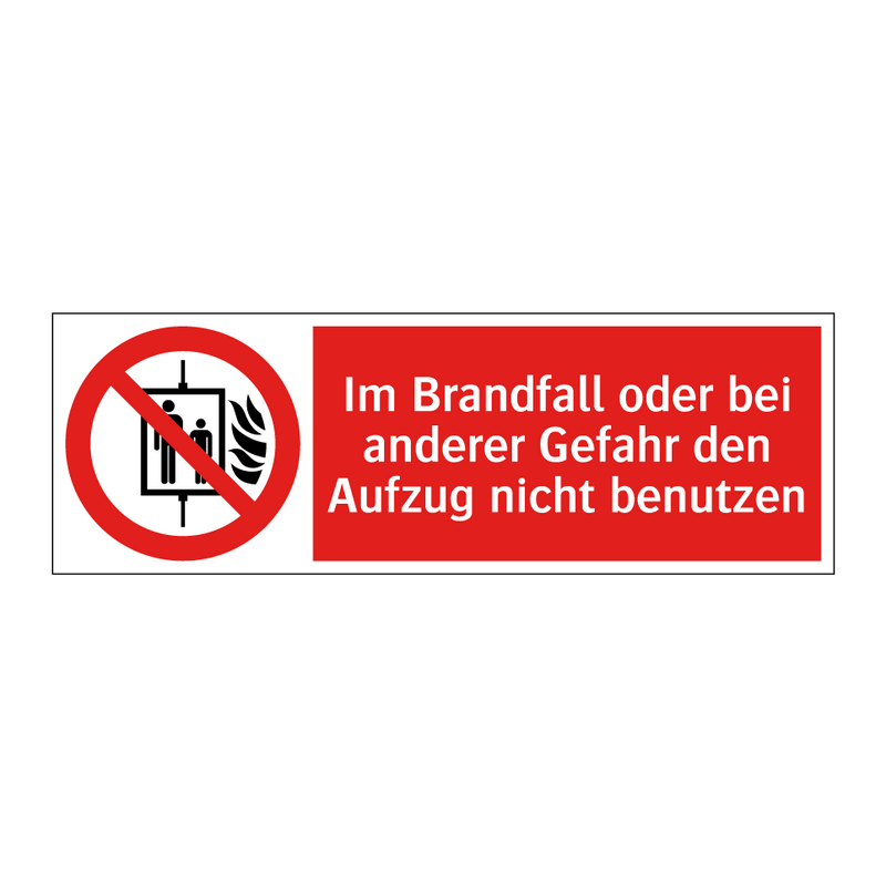 Im Brandfall oder bei anderer Gefahr den Aufzug nicht benutzen