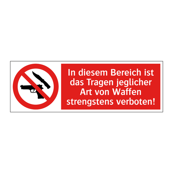 In diesem Bereich ist das Tragen jeglicher Art von Waffen strengstens verboten!