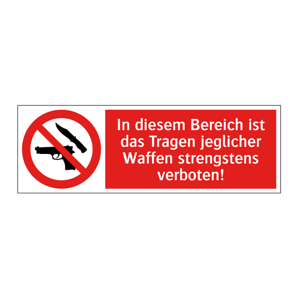 In diesem Bereich ist das Tragen jeglicher Waffen strengstens verboten!