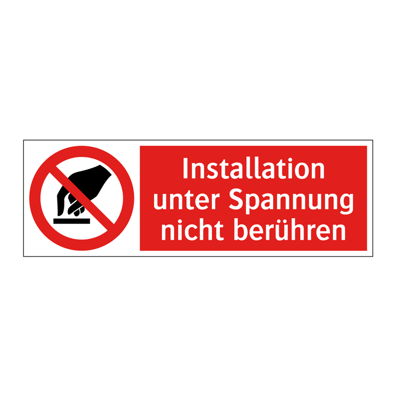 Installation unter Spannung nicht berühren