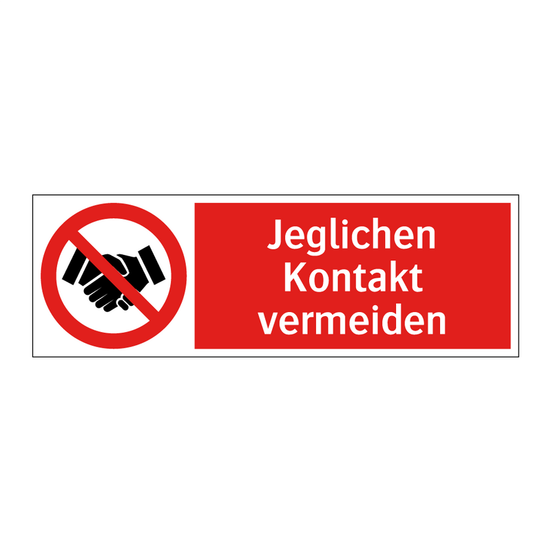 Jeglichen Kontakt vermeiden