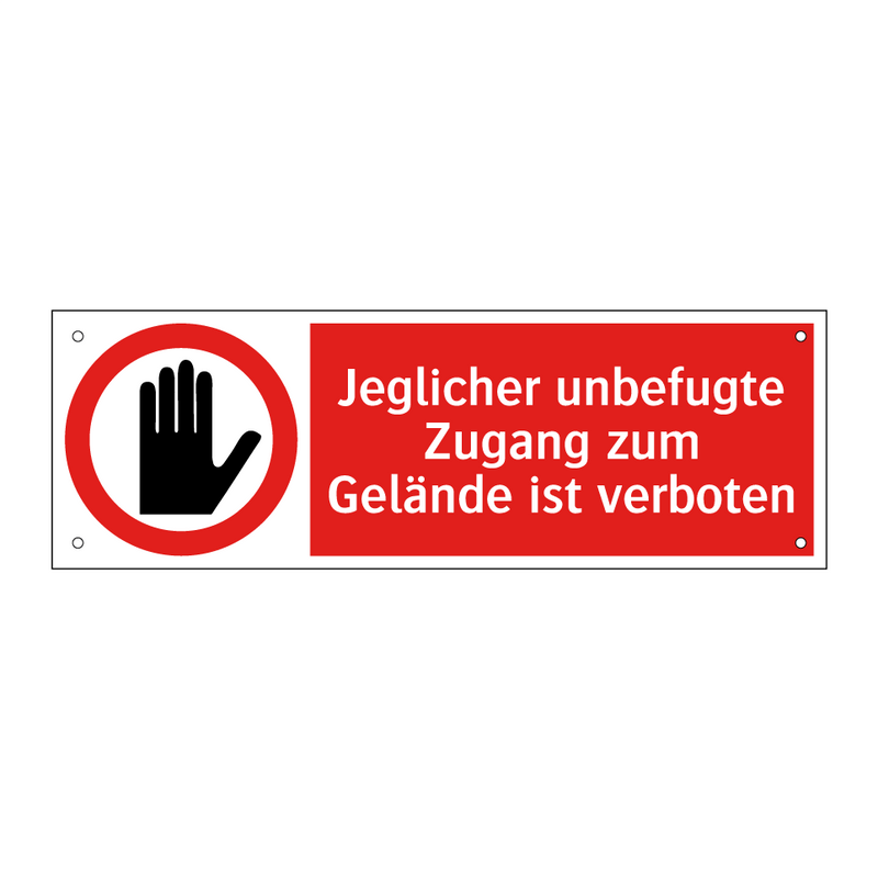 Jeglicher unbefugte Zugang zum Gelände ist verboten