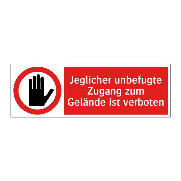 Jeglicher unbefugte Zugang zum Gelände ist verboten