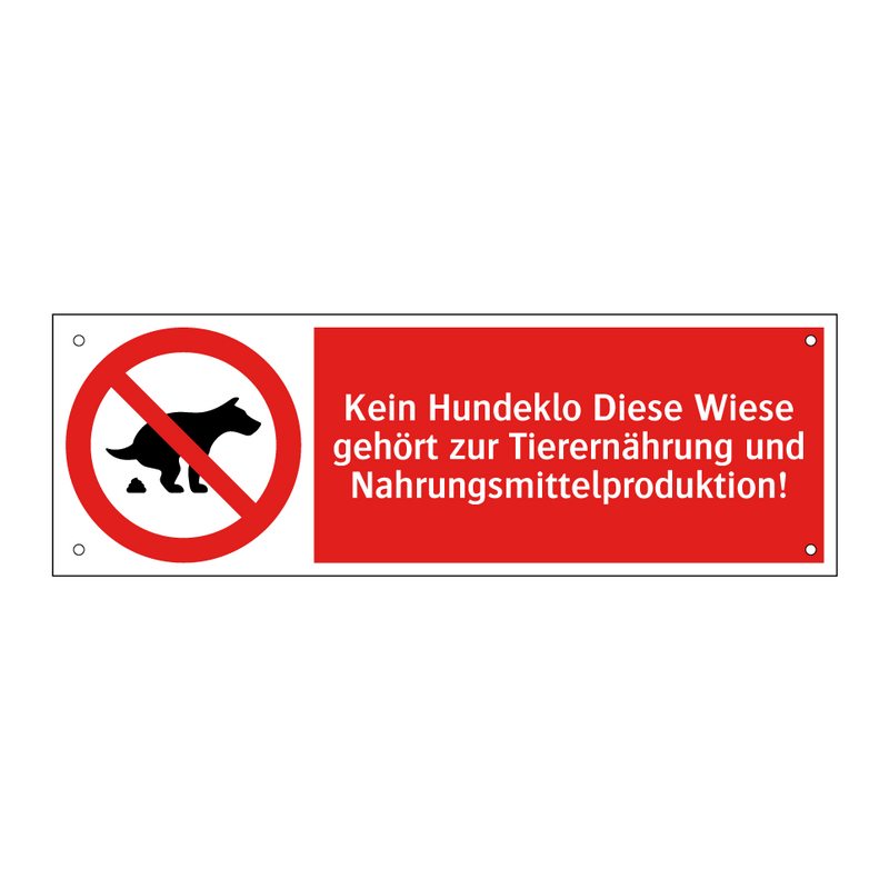 Kein Hundeklo Diese Wiese gehört zur Tierernährung und Nahrungsmittelproduktion!