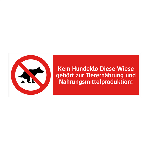 Kein Hundeklo Diese Wiese gehört zur Tierernährung und Nahrungsmittelproduktion!