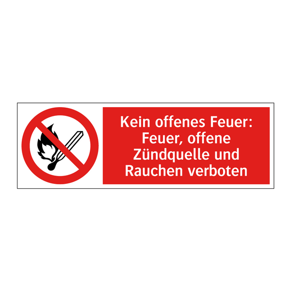Kein offenes Feuer: Feuer, offene Zündquelle und Rauchen verboten