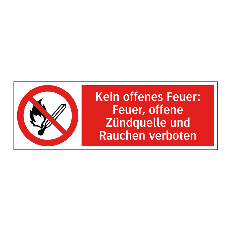 Kein offenes Feuer: Feuer, offene Zündquelle und Rauchen verboten