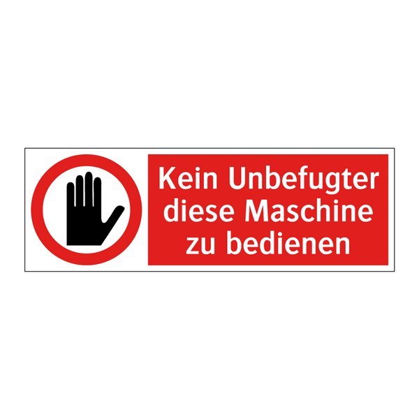 Kein Unbefugter diese Maschine zu bedienen
