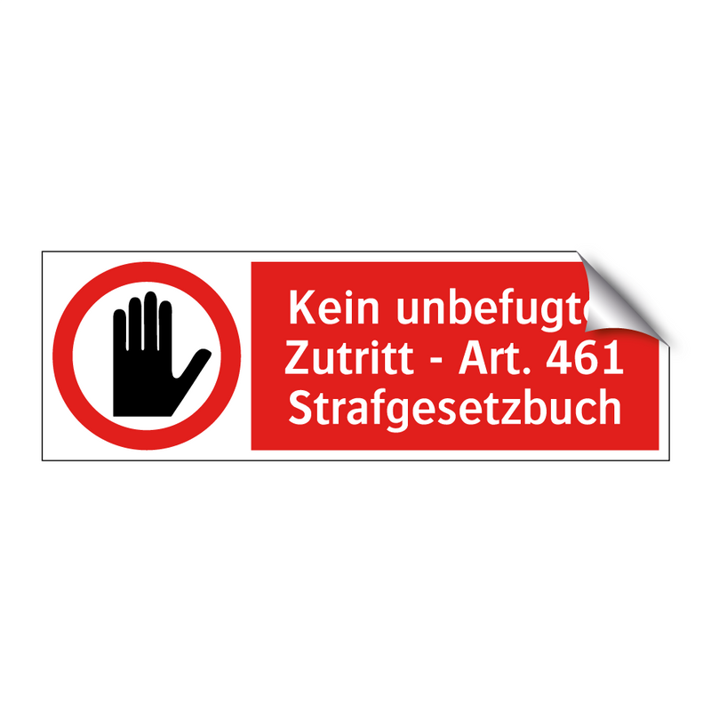 Kein unbefugter Zutritt - Art. 461 Strafgesetzbuch