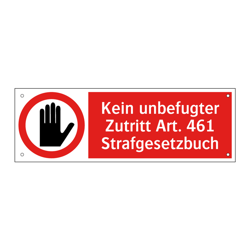Kein unbefugter Zutritt Art. 461 Strafgesetzbuch