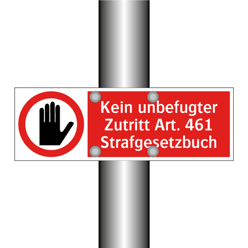 Kein unbefugter Zutritt Art. 461 Strafgesetzbuch
