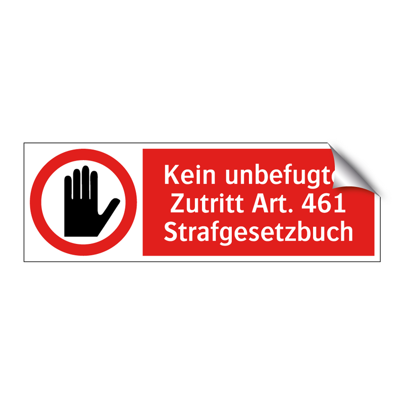 Kein unbefugter Zutritt Art. 461 Strafgesetzbuch