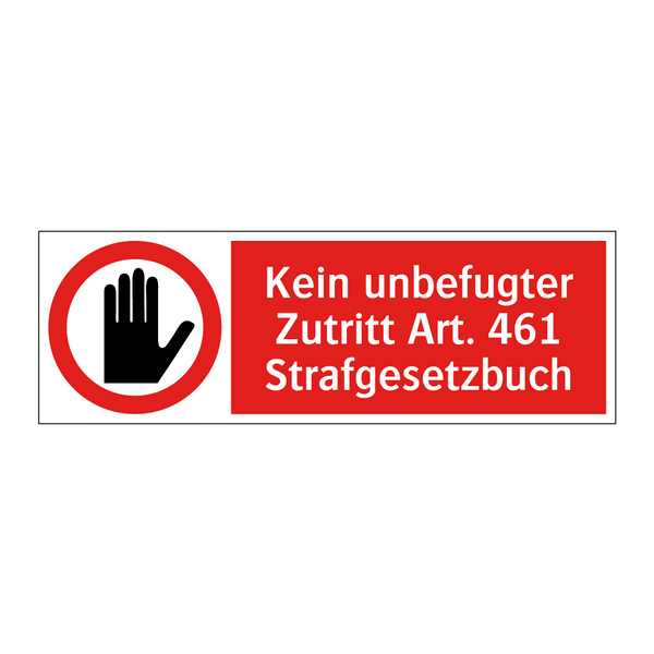 Kein unbefugter Zutritt Art. 461 Strafgesetzbuch
