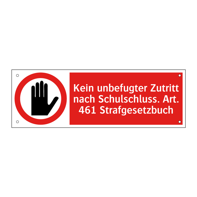 Kein unbefugter Zutritt nach Schulschluss. Art. 461 Strafgesetzbuch