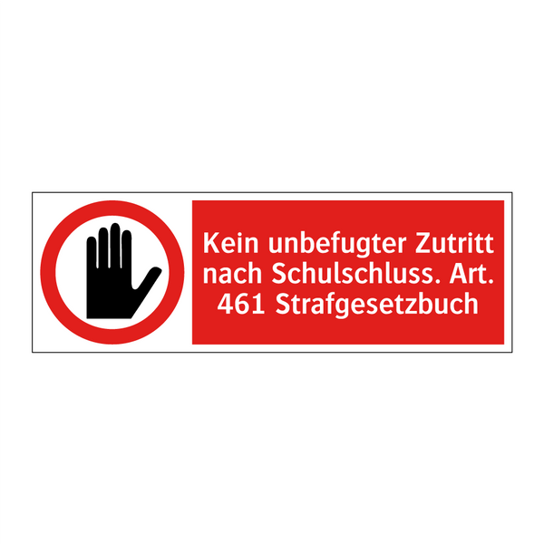 Kein unbefugter Zutritt nach Schulschluss. Art. 461 Strafgesetzbuch