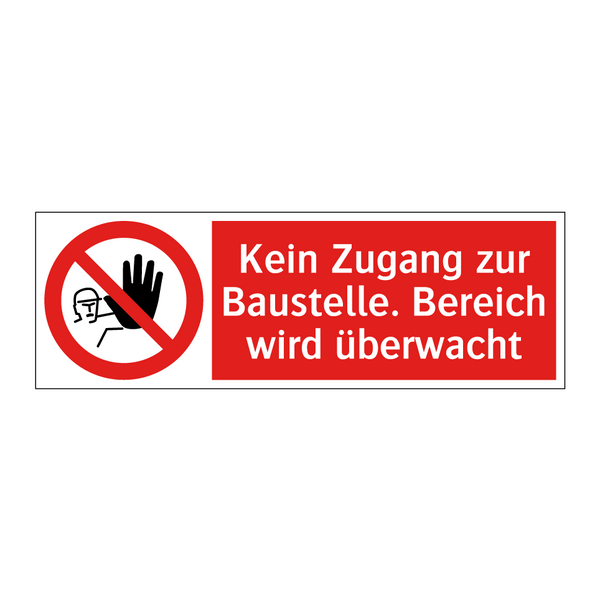 Kein Zugang zur Baustelle. Bereich wird überwacht