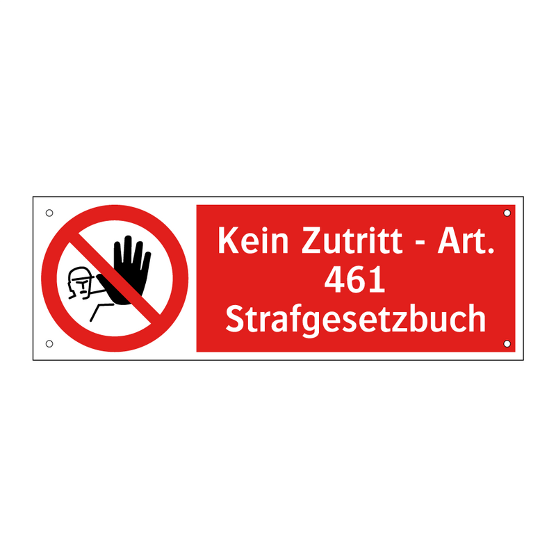 Kein Zutritt - Art. 461 Strafgesetzbuch