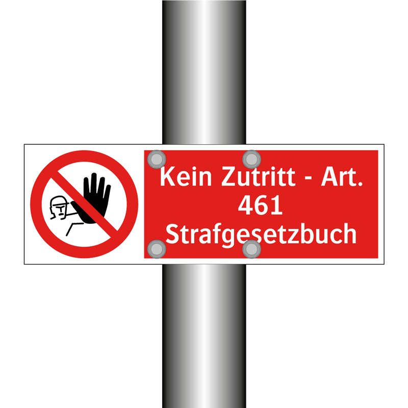 Kein Zutritt - Art. 461 Strafgesetzbuch