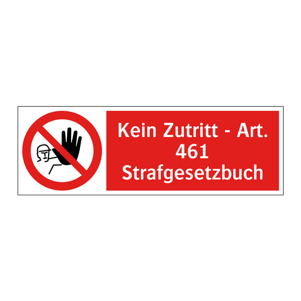 Kein Zutritt - Art. 461 Strafgesetzbuch
