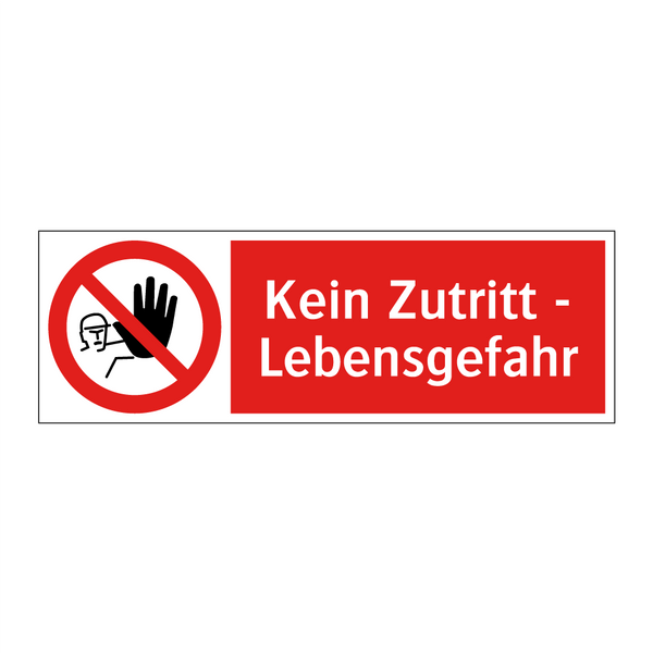 Kein Zutritt - Lebensgefahr