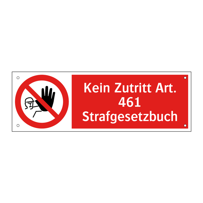 Kein Zutritt Art. 461 Strafgesetzbuch