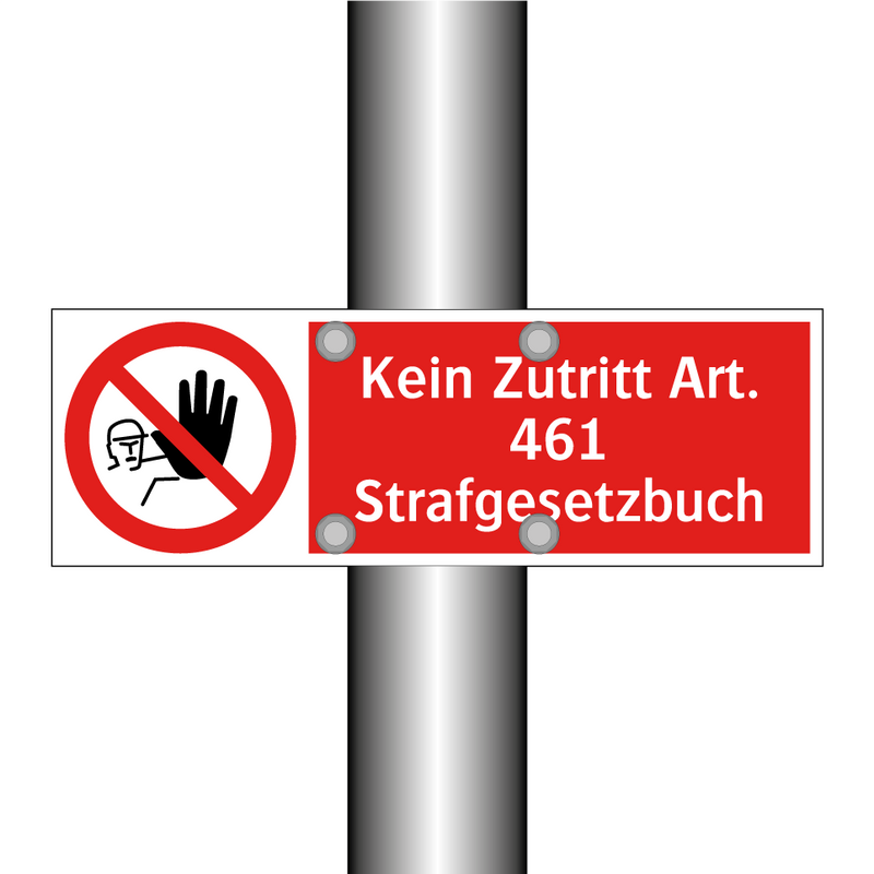Kein Zutritt Art. 461 Strafgesetzbuch