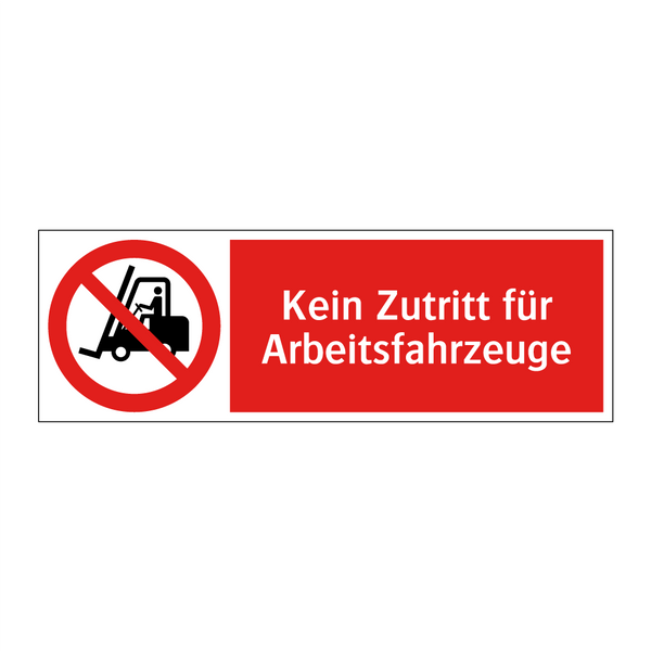 Kein Zutritt für Arbeitsfahrzeuge