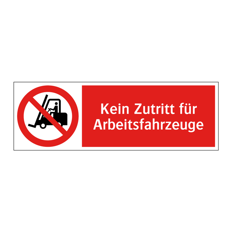 Kein Zutritt für Arbeitsfahrzeuge