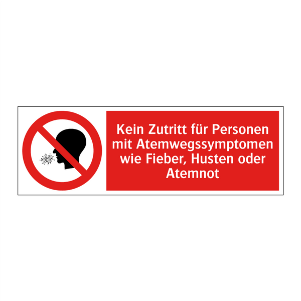 Kein Zutritt für Personen mit Atemwegssymptomen wie Fieber, Husten oder Atemnot
