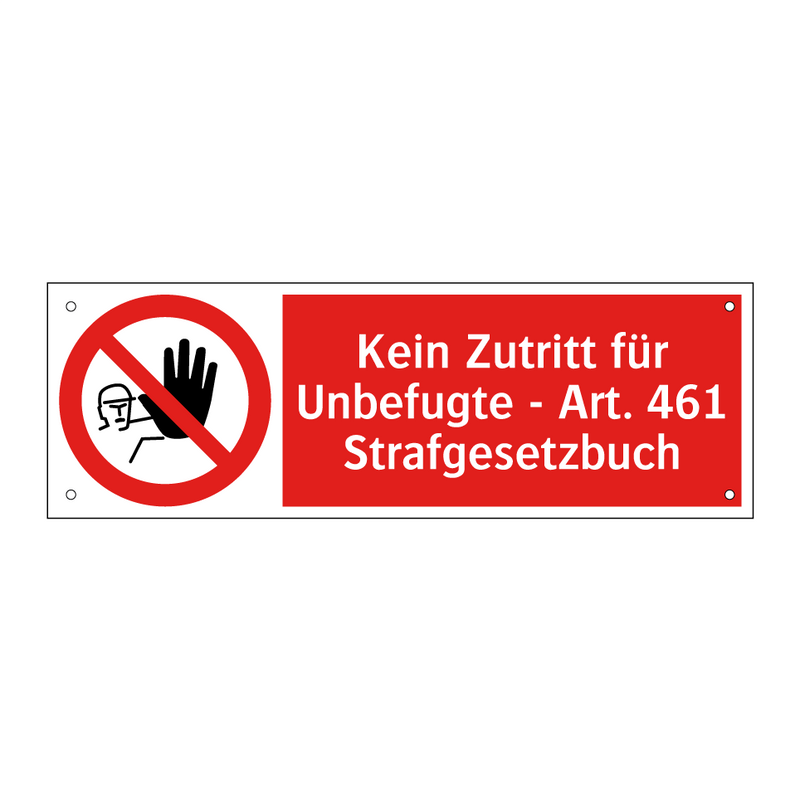 Kein Zutritt für Unbefugte - Art. 461 Strafgesetzbuch