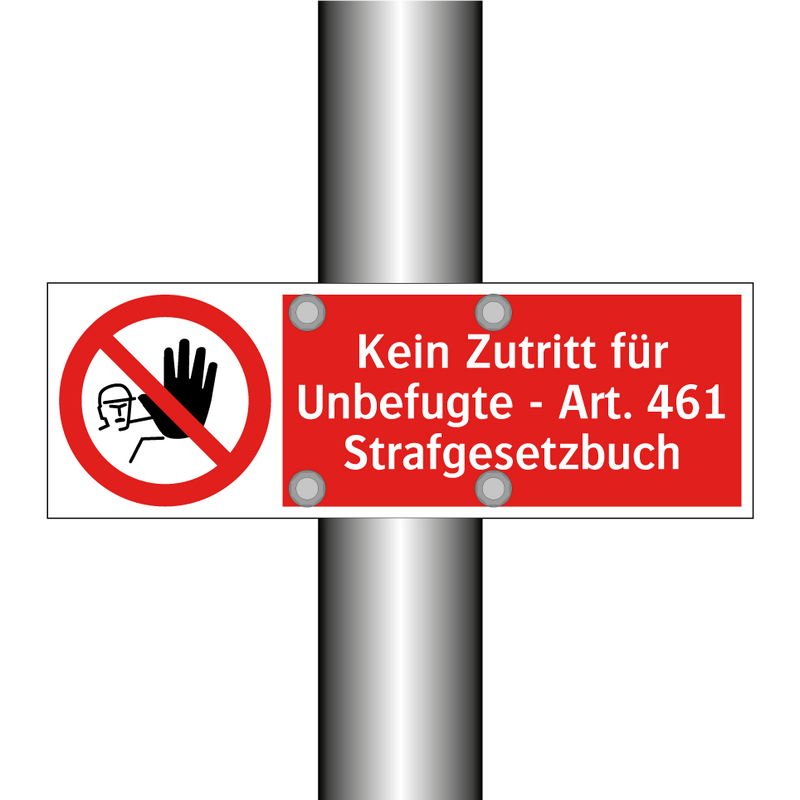 Kein Zutritt für Unbefugte - Art. 461 Strafgesetzbuch