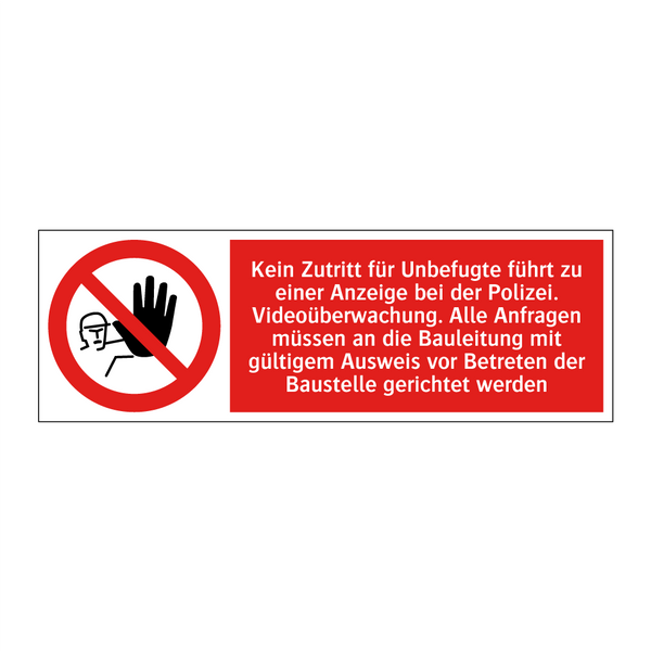 Kein Zutritt für Unbefugte führt zu einer Anzeige bei der Polizei. Videoüberwachung. Alle Anfragen müssen an die Bauleitung mit gültigem Ausweis vor Betreten der Baustelle gerichtet werden