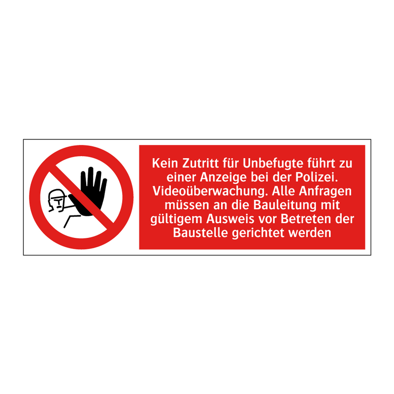 Kein Zutritt für Unbefugte führt zu einer Anzeige bei der Polizei. Videoüberwachung. Alle Anfragen müssen an die Bauleitung mit gültigem Ausweis vor Betreten der Baustelle gerichtet werden