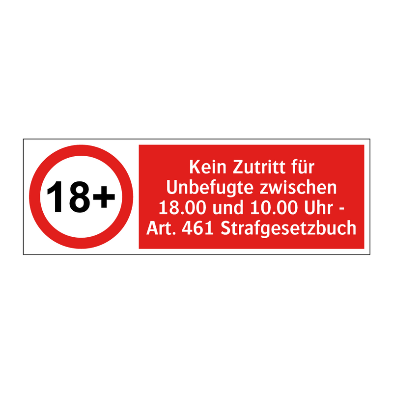 Kein Zutritt für Unbefugte zwischen 18.00 und 10.00 Uhr - Art. 461 Strafgesetzbuch